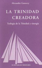 La Trinidad creadora : teología de la Trinidad y sinergia