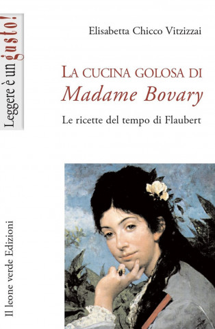 La cucina golosa di Madame Bovary