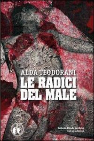 Le radici del male