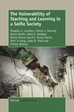 Vulnerability of Teaching and Learning in a Selfie Society
