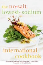 No-Salt, Lowest-Sodium International Cookbook
