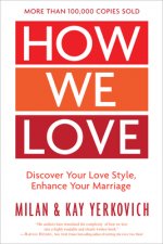 How We Love: Discover your Love Style, Enhance your Marriage (Expanded Edition)