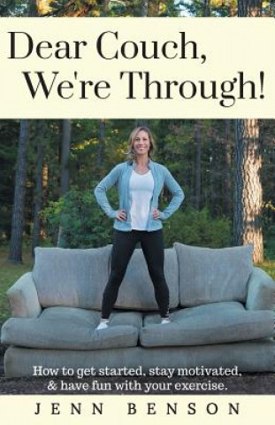 DEAR COUCH WERE THROUGH