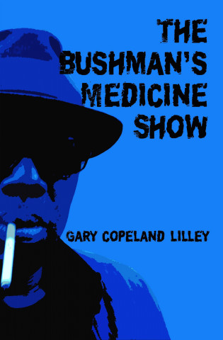 Bushman's Medicine Show