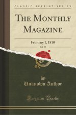 The Monthly Magazine, Vol. 29