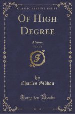 Of High Degree, Vol. 1 of 3