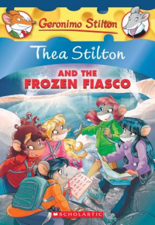 Thea Stilton and the Frozen Fiasco (Thea Stilton #25)
