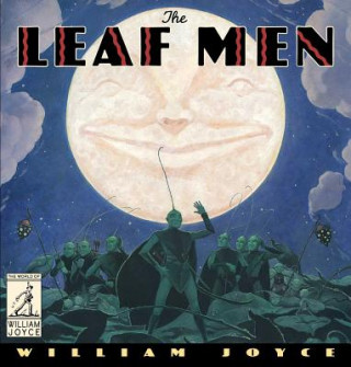 The Leaf Men: And the Brave Good Bugs