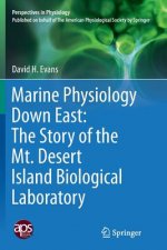 Marine Physiology Down East: The Story of the Mt. Desert Island  Biological Laboratory