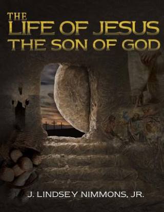 Life of Jesus, the Son of God
