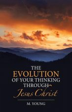 Evolution of Your Thinking Through Jesus Christ