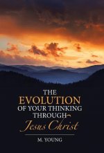Evolution of Your Thinking Through Jesus Christ