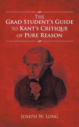 Grad Student's Guide to Kant's Critique of Pure Reason