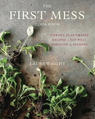 First Mess Cookbook (Laura Wright)(Pevná)