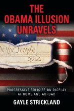 Obama Illusion Unravels