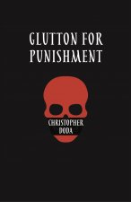 GLUTTON FOR PUNISHMENT HARD CO