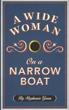 Wide Woman on a Narrow Boat