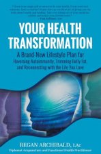 YOUR HEALTH TRANSFORMATION