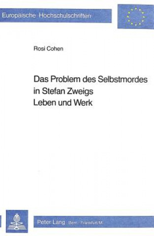 Das Problem des Selbstmordes in Stefan Zweigs Leben und Werk