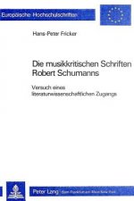 Die musikkritischen Schriften Robert Schumanns