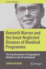 Kenneth Warren and the Great Neglected Diseases of Mankind Programme