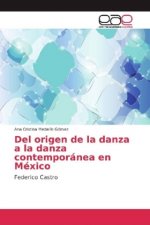 Del origen de la danza a la danza contemporánea en México