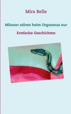 Manner stoeren beim Orgasmus nur