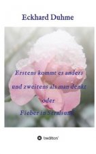 Erstens kommt es anders und zweitens als man denkt oder Fieber in Stralsund