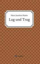 Lug und Trug