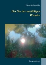 See der unzahligen Wunder