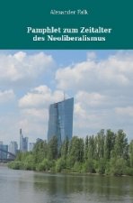 Pamphlet zum Zeitalter des Neoliberalismus