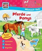 WAS IST WAS Junior Mitmach-Heft Pferde und Ponys