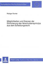 Moeglichkeiten und Grenzen der Eliminierung des Verschuldensprinzips aus dem Scheidungsrecht