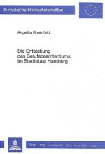 Die Entstehung des Berufsbeamtentums im Stadtstaat Hamburg