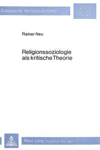 Religionssoziologie als kritische Theorie