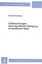 Untersuchungen ueber psychische Saettigung im kindlichen Spiel