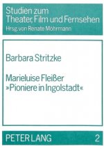 Marieluise Fleisser Â«Pioniere in IngolstadtÂ»