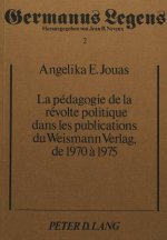 La pedagogie de la revolte politique dans les publications du Weismann Verlag, de 1970-1975