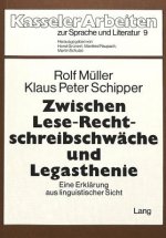 Zwischen Lese-Rechtschreibschwaeche und Legasthenie