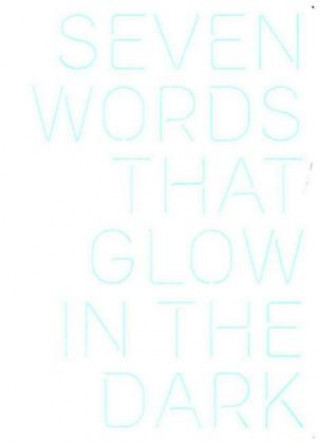 Notizbuch Graphic S Glow - Smooth Bonded Leather - Seven words that glow, weiß/ fluoreszierender Siebdruck