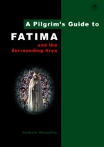 Pilgrim's Guide to Fatima