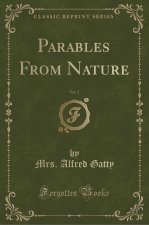 Parables From Nature, Vol. 2 (Classic Reprint)