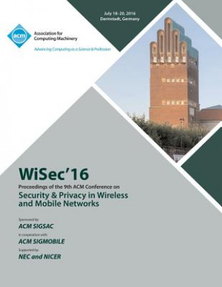 WISEC 16 ACM Conference on Security & Privacy in Wireless and Mobile Networks