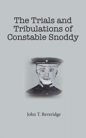Trials and Tribulations of Constable Snoddy