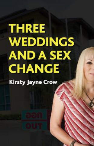 Three Weddings and a Sex Change
