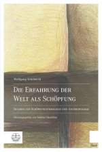 Die Erfahrung der Welt als Schöpfung