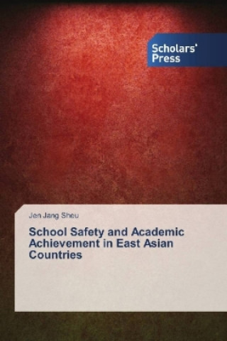 School Safety and Academic Achievement in East Asian Countries