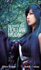 Beneath The Hollow Moon
