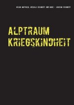 Alptraum Kriegskindheit