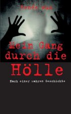 Mein Gang durch die Hoelle